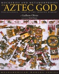 Cover: Mockeries and Metamorphoses of an Aztec God - University Press of Colorado
