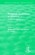 Cover: Religious Seminaries in America (1989) - Routledge