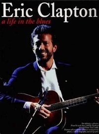 Abbildung von: Eric Clapton - A Life in the Blues - Music Sales
