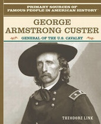 Enlarge image Cover: George Armstrong Custer - Rosen Young Adult
