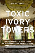 Cover: Toxic Ivory Towers - Rutgers University Press