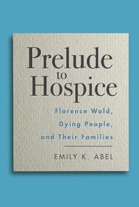 Abbildung von: Prelude to Hospice - Rutgers University Press