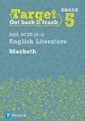 Cover: Target Grade 5 Macbeth AQA GCSE (9-1) Eng Lit Workbook - Pearson Education Limited