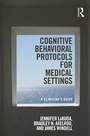 Cover: Cognitive Behavioral Protocols for Medical Settings - Routledge