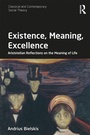 Cover: Existence, Meaning, Excellence - Routledge