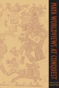 Cover: Maya Worldviews at Conquest - University Press of Colorado