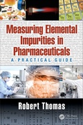 Cover: Measuring Elemental Impurities in Pharmaceuticals - CRC Press