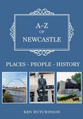 Cover: A-Z of Newcastle - Amberley Publishing