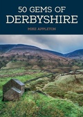 Cover: 50 Gems of Derbyshire - Amberley Publishing
