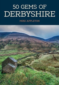 Abbildung von: 50 Gems of Derbyshire - Amberley Publishing