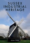Cover: Sussex Industrial Heritage - Amberley Publishing