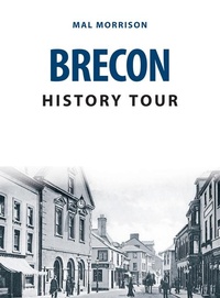 Enlarge image Cover: Brecon History Tour - Amberley Publishing
