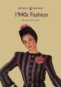 Cover: 1940s Fashion - Amberley Publishing