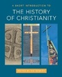 Cover: A Short Introduction to the History of Christianity - Fortress Press,U.S.