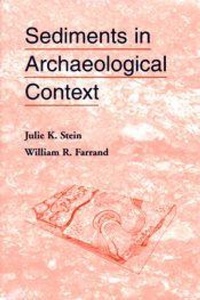 Enlarge image Cover: Sediments in Archaeological Context - University of Utah Press,U.S.
