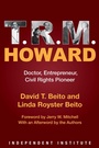 Cover: T. R. M. Howard - Independent Institute,U.S.