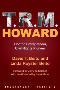 Enlarge image Cover: T. R. M. Howard - Independent Institute,U.S.