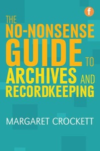 Abbildung von: The No-nonsense Guide to Archives and Recordkeeping - Facet Publishing