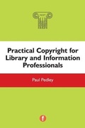Cover: Practical Copyright for Library and Information Professionals - Facet Publishing