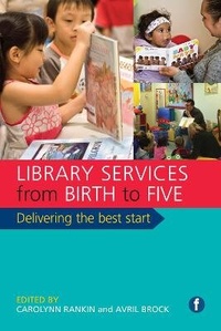 Abbildung von: Library Services from Birth to Five - Facet Publishing