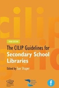 Cover: CILIP Guidelines for Secondary School Libraries - Facet Publishing