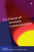 Cover: The Future of Scholarly Communication - Facet Publishing