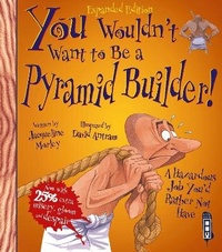 Enlarge image Cover: You Wouldn't Want To Be A Pyramid Builder! - Scribo