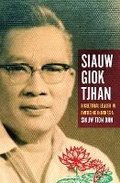 Cover: Siauw Giok Tjhan - Monash University Publishing