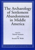 Cover: Archaeology Of Settlement Abandonment of Middle America - University of Utah Press,U.S.