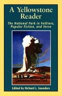 Enlarge image Cover: Yellowstone Reader - University of Utah Press,U.S.