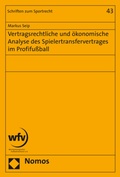 Bild: Vertragsrechtliche und &ouml;konomische Analyse des Spielertransfervertrages im Profifu&szlig;ball - Nomos