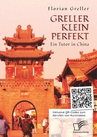 Abbildung von: Greller Klein Perfekt. Ein Tutor in China - Diplomica Verlag