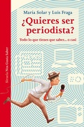 Cover: &iquest;Quieres ser periodista? - Siruela