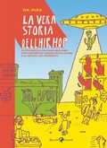 Cover: La vera storia dell'hip hop. Tutto quello che non vogliono farti sapere sul legame tra gli alieni e la musica del momento - Rizzoli Lizard