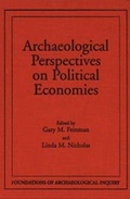 Cover: Archaeological Perspectives on Political Economies - University of Utah Press,U.S.