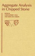Cover: Aggregate Analysis in Chipped Stone - University of Utah Press,U.S.
