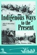 Cover: Indigenous Ways To The Present - University of Utah Press,U.S.