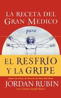 Cover: La receta del Gran Medico para el resfrio y la gripe - Grupo Nelson