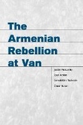 Cover: The Armenian Rebellion at Van - University of Utah Press,U.S.