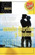 Cover: 52 Maneras de Tener Relaciones Sexuales Divertidas y Fabulosas - Grupo Nelson