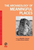 Cover: The Archaeology of Meaningful Places - University of Utah Press,U.S.