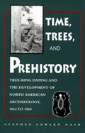Cover: Times, Trees, and Prehistory - University of Utah Press,U.S.