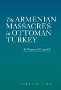 Cover: The Armenian Massacres in Ottoman Turkey - University of Utah Press,U.S.