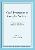 Cover: Craft Production in Complex Societies - University of Utah Press,U.S.