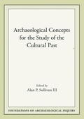 Cover: Archaeological Concepts for the Study of the Cultural Past - University of Utah Press,U.S.