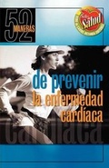 Cover: 52 Maneras de Prevenir La Enfermedad Cardiaca - Grupo Nelson