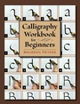 Cover: Calligraphy Workbook for Beginners - Stackpole Books Gpq