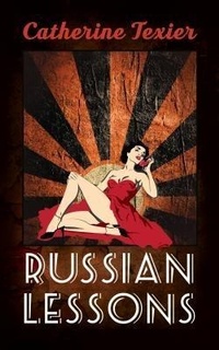 Enlarge image Cover: Russian Lessons - catherine texier