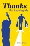 Cover: Thanks For Leaving Me - FriesenPress