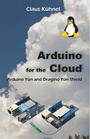 Cover: Arduino for the Cloud: - Universal Publishers